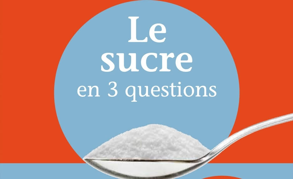 Le sucre en 3 questions